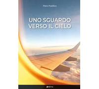 Uno sguardo verso il cielo. Diario di un osservatore