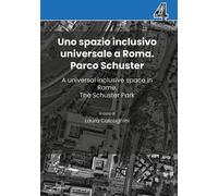 Uno spazio inclusivo universale a Roma. Parco Schuster-A universal inclusive spa