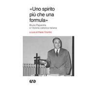 «Uno spirito più che una formula». Bruno Paparella e l'Azione Cattolica Italiana