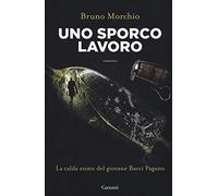 Uno sporco lavoro. La calda estate del giovane Bacci Pagano