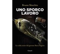 Uno sporco lavoro. La calda estate del giovane Bacci Pagano