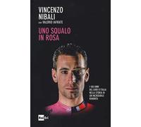 Uno squalo in rosa. I 100 anni del Giro d'Italia nella storia di un'incredibile rimonta