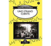 Uno strano cliente. Le indagini del commissario Martini
