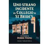 Uno strano incidente al Collegio di St Bride's - 2024 - Vallardi