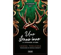 Libri Thalassa Laura - Uno Strano Inno. A Strange Hymn. The Bargainer #02