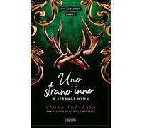 Uno strano inno. A strange hymn. The Bargainer. Vol. 2 - Thalassa Laura
