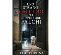 Uno strano omicidio per l’ispettore Falchi