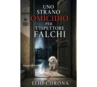 Uno strano omicidio per l'ispettore Falchi - 2026 - Gilgamesh Edi