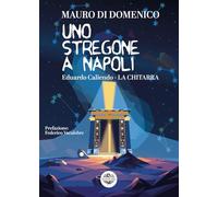 Uno stregone a Napoli. Eduardo Caliendo. La chitarra
