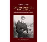 Uno strumento… con l'anima. Emilio Gironi, virtuoso del violino
