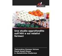 Uno studio approfondito sull'HIV e sui relativi farmaci