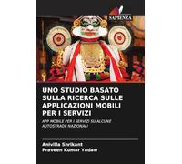 UNO STUDIO BASATO SULLA RICERCA SULLE APPLICAZIONI MOBILI PER I SERVIZI: APP MOBILE PER I SERVIZI SU ALCUNE AUTOSTRADE NAZIONALI