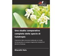 Uno studio comparativo completo delle specie di Calotropis