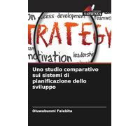 Uno studio comparativo sui sistemi di pianificazione dello sviluppo