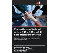 Uno studio concettuale sul ruolo del QI, del QE e del QA nelle prestazioni lavorative: Esplorazione dell'influenza mediatrice dei cinque tratti principali della personalità