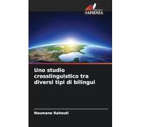 Uno studio crosslinguistico tra diversi tipi di bilingui