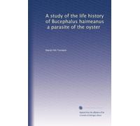 Uno studio della storia della vita di Bucephalus haimeanus, un parassita dell'ostrica