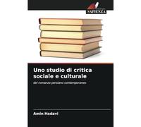 Uno studio di critica sociale e culturale: del romanzo persiano contemporaneo