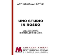 Uno studio in rosso. Un'avventura di Sherlock Holmes. Ediz. per ipovedenti