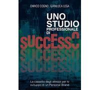 Libri Enrico Cogno / Lega Gianluca - Uno Studio Professionale Di Successo. La Ca