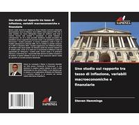 Uno studio sul rapporto tra tasso di inflazione, variabili macroeconomiche e finanziarie
