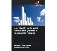 Uno studio sulla crisi finanziaria globale e l'economia indiana