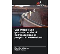 Uno studio sulla gestione dei rischi nell'esecuzione di progetti di costruzione