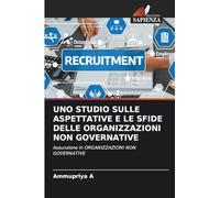 UNO STUDIO SULLE ASPETTATIVE E LE SFIDE DELLE ORGANIZZAZIONI NON GOVERNATIVE: Assunzione in ORGANIZZAZIONI NON GOVERNATIVE