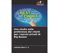 Uno studio sulle preferenze dei clienti per i marchi privati di Big Bazaar