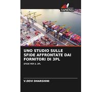 UNO STUDIO SULLE SFIDE AFFRONTATE DAI FORNITORI DI 3PL: SFIDE PER IL 3PL