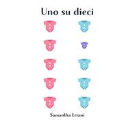 Uno su dieci: il libro che ogni coppia in dolce attesa dovrebbe leggere