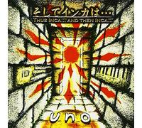UNO - Thus Inca...& Then Inca...