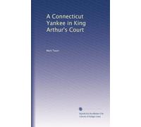Uno yankee del Connecticut nella corte di Re Artù: Volume 2