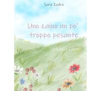 Uno zaino un po' troppo pesante: piccola Lumi