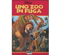 Uno zoo in fuga. Ediz. illustrata