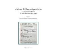 «Un'oasi di libertà di pensiero». Gianfranco de Bosio e s suoi maestri (1937-1946)