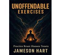 Unoffendable Exercises:: Practice Brant Hansen Tenets