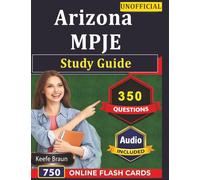 Unofficial Arizona MPJE Study Guide: 350 Exam-Style Practice Questions With Full Detailed Rationales For Arizona Pharmacy Law Exam