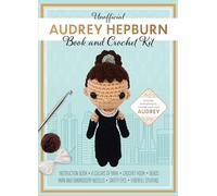 Katalin Galusz Unofficial Audrey Hepburn Book and Crochet (Mixed Media Product)