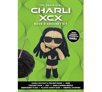 Unofficial Charli XCX Book and Crochet Kit: Includes Everything to Crochet Your Own Charli - Charli XCX Fact & Project Book, 2 Colors of Yarn, Crochet ... Plastic Safety Eyes, Fiberfill Stuffing
