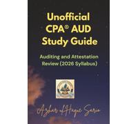 Unofficial CPA® AUD Study Guide: Auditing and Attestation Review (2026 Syllabus)