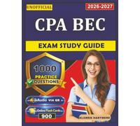 Unofficial CPA BEC Exam Study Guide: 1000 Practice Questions with Expert Rationales, an Independent Learning Material