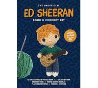 Unofficial Ed Sheeran Book and Crochet Kit: Includes Everything to Crochet Your Own Ed Sheeran