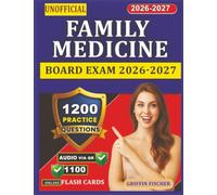 Unofficial Family Medicine Board Exam 2026-2027: Complete Certification Prep with 1200 Practice Questions And Detailed Explanations
