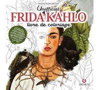 Unofficial Frida Kahlo: Livre de coloriage non-officiel