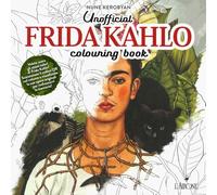 Unofficial Frida Khalo. Colouring book. Ediz. illustrata