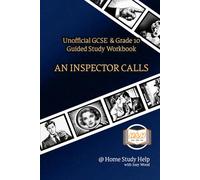 Unofficial GCSE Guided Study Workbook - An Inspector Calls: Perfect for Home Learning