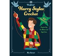 Unofficial Harry Styles Crochet: 20+ Projects Inspired by the Music and Style Icon