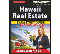 Unofficial Hawaii Real Estate Exam Study Guide: 1200 Practice Questions with Clear Answer Explanations for Effective Exam Preparation, an Independent Learning Material