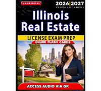 Unofficial Illinois Real Estate License Exam Prep: 1200 Practice Questions with In-Depth Answer Explanations to Help You Pass with Confidence, an Independent Learning Material